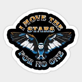 I Move The Stars Sticker